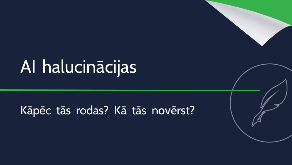 AI halucinācijas: kas tās ir un kā tās novērst?