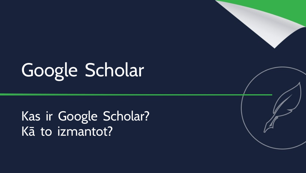 Google Scholar — kas tas ir un kā to izmantot?