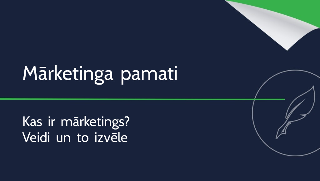 Kas ir mārketings? Definīcija un veidi